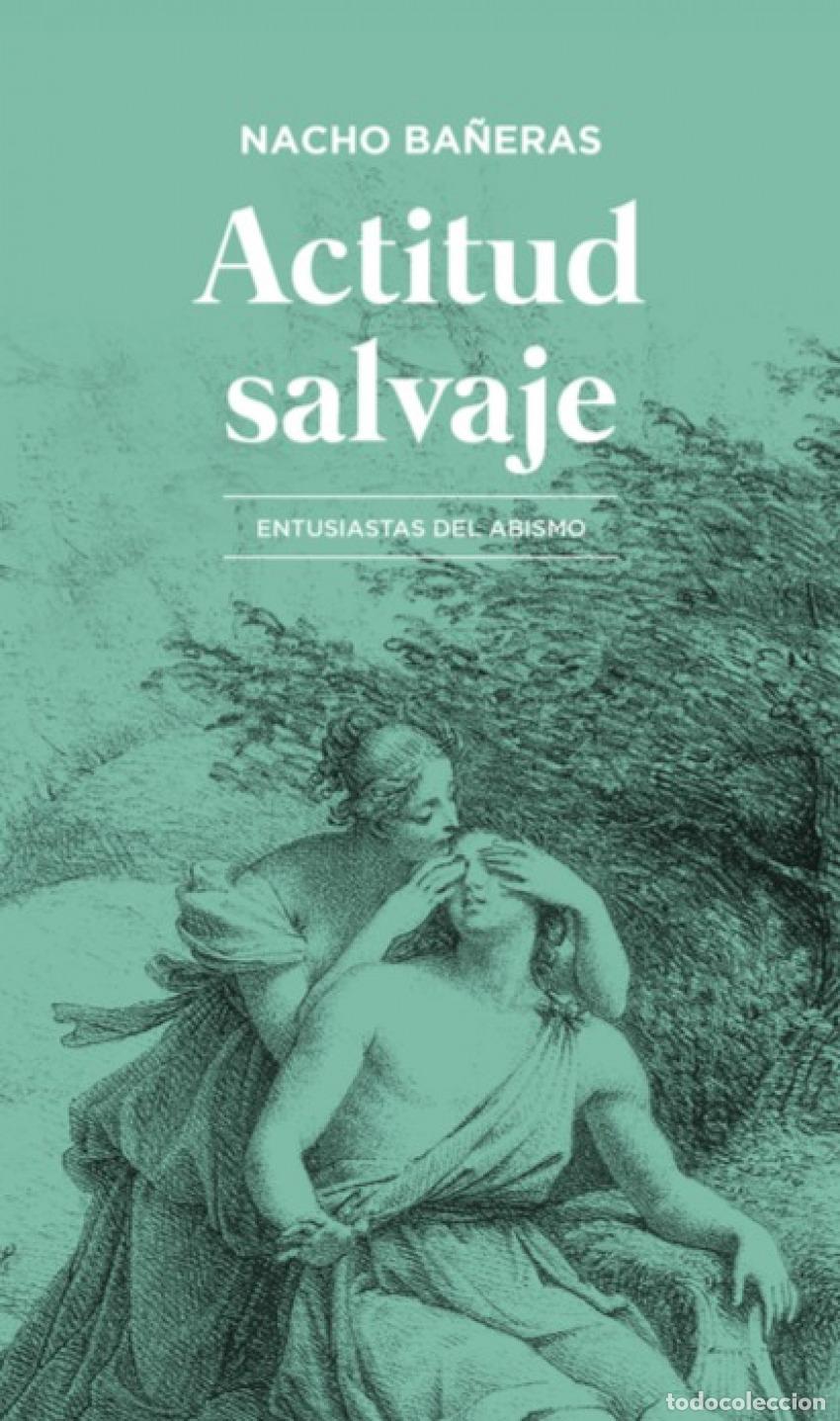 B&uuml;cher: ACTITUD SALVAJE - Ba&ntilde;eras, Nacho