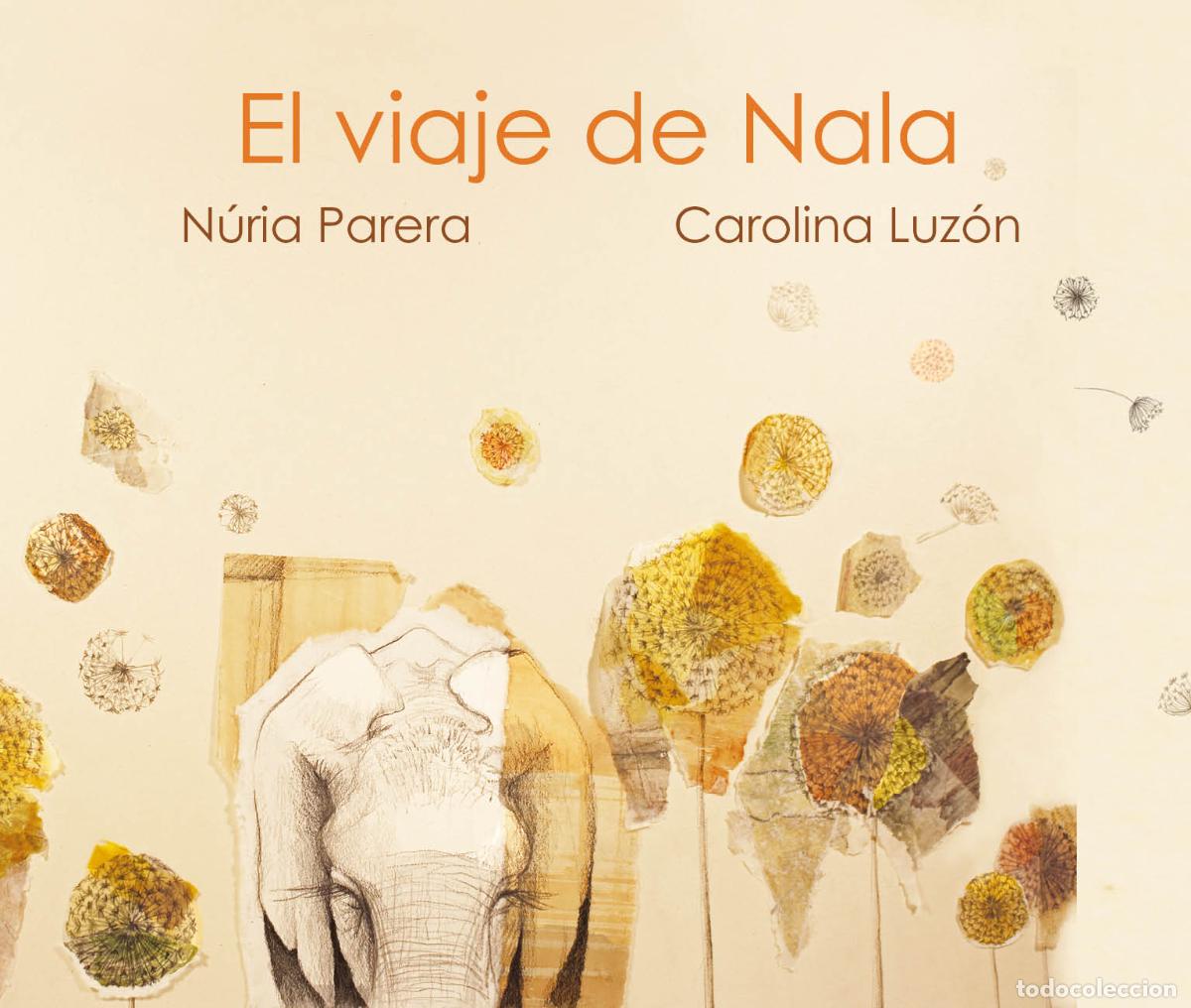 Libros: EL VIAJE DE NALA - N&uacute;ria Parera