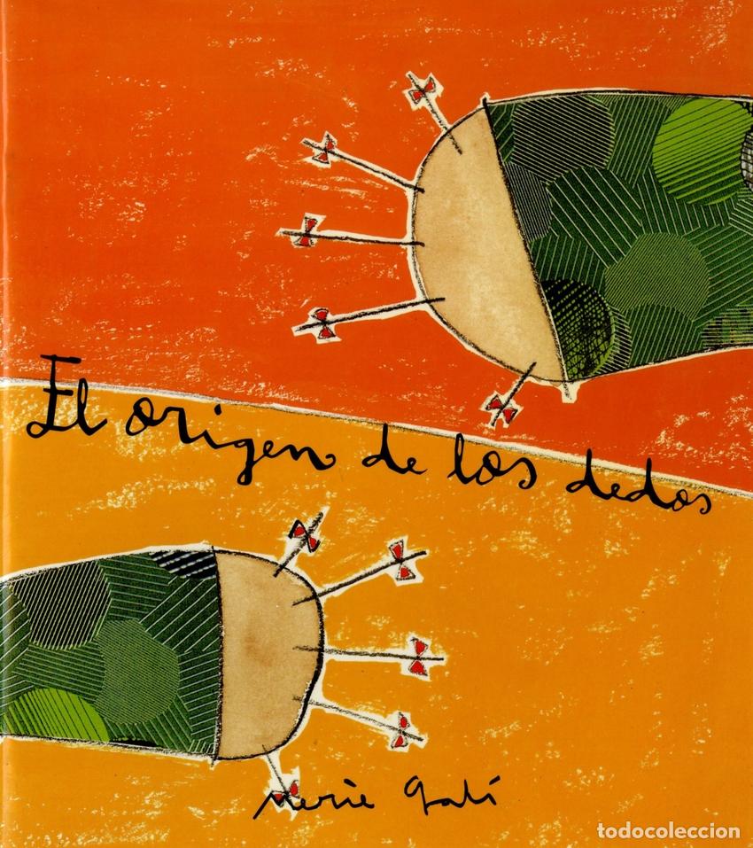 books: EL ORIGEN DE LOS DEDOS - Gal&iacute; Sanarau, Merc&egrave;
