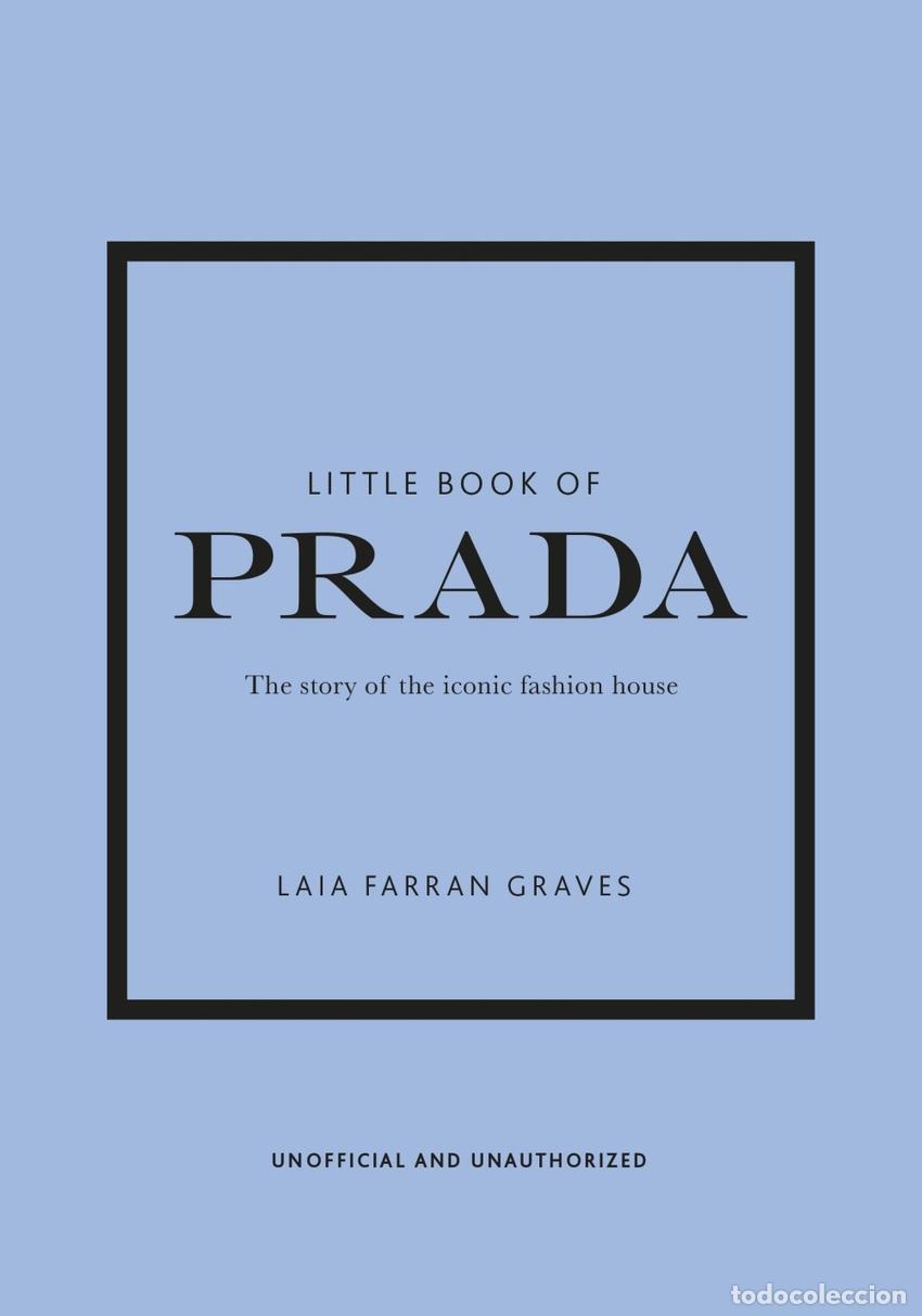 books: LITTLE BOOK OF PRADA - THE STORY OF THE ICONIC FASHION BRAND - Ingles