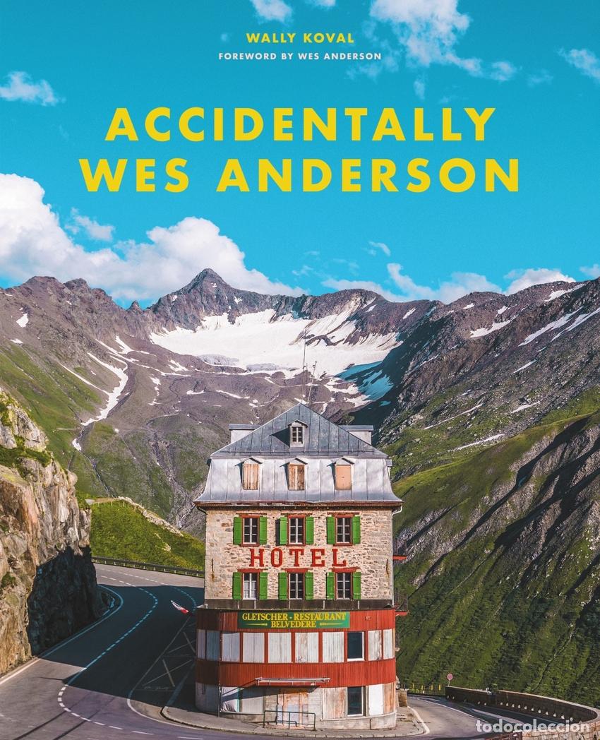 books: ACCIDENTALLY WES ANDERSON - Koval, Wally