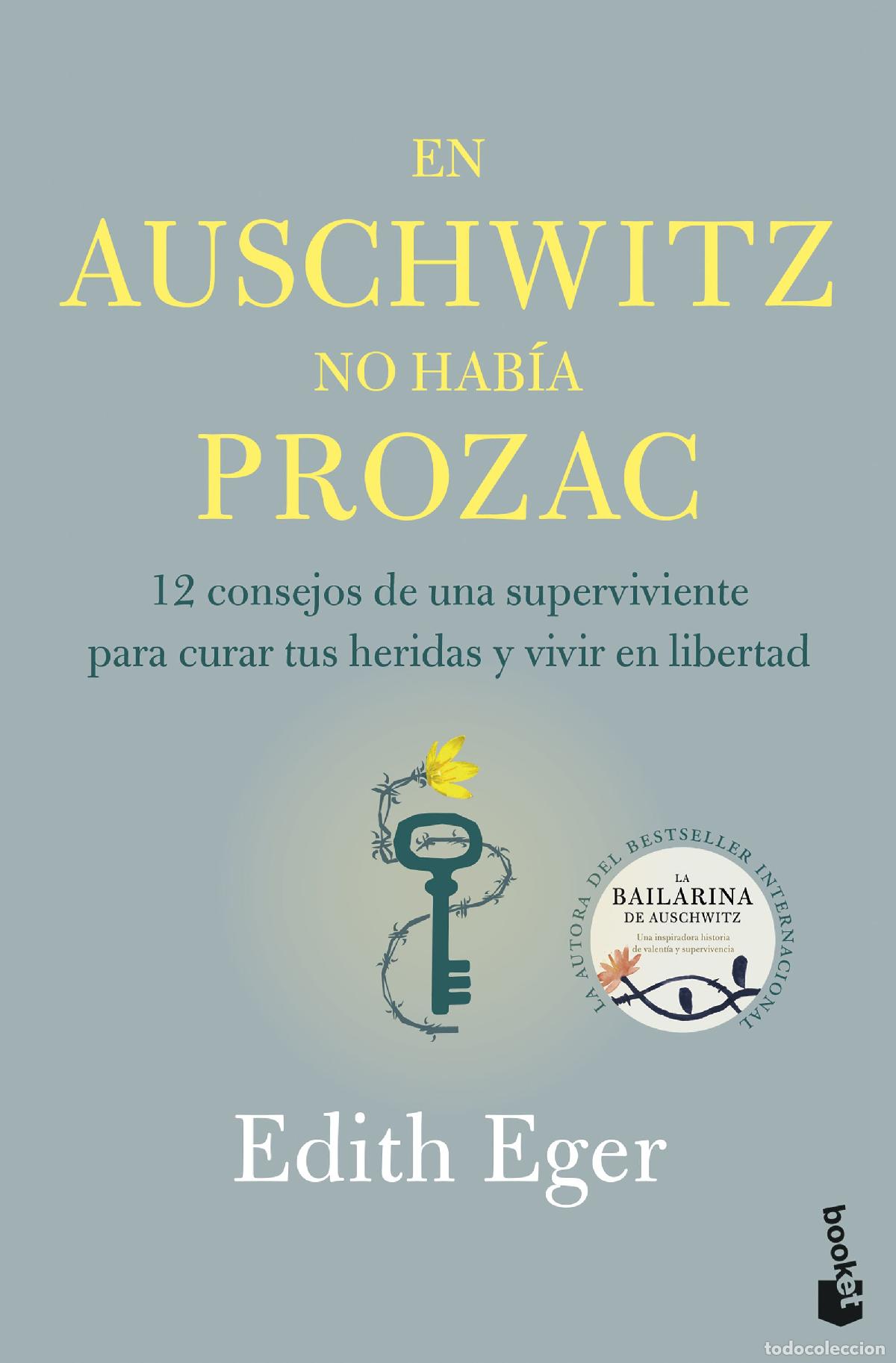 books: EN AUSCHWITZ NO HAB&Iacute;A PROZAC - Edith Eger
