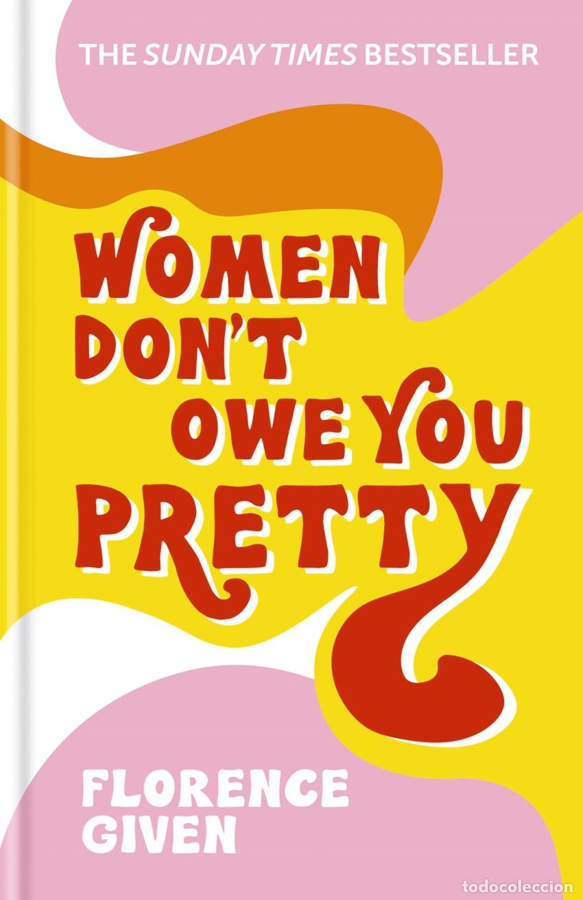 books: WOMEN DON'T OWE YOU PRETTY - Given, Florence