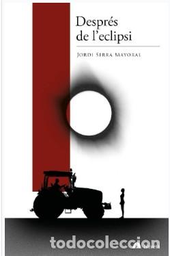 books: DESPRES DE L'ECLIPSI - SERRA MAYORAL, JORDI