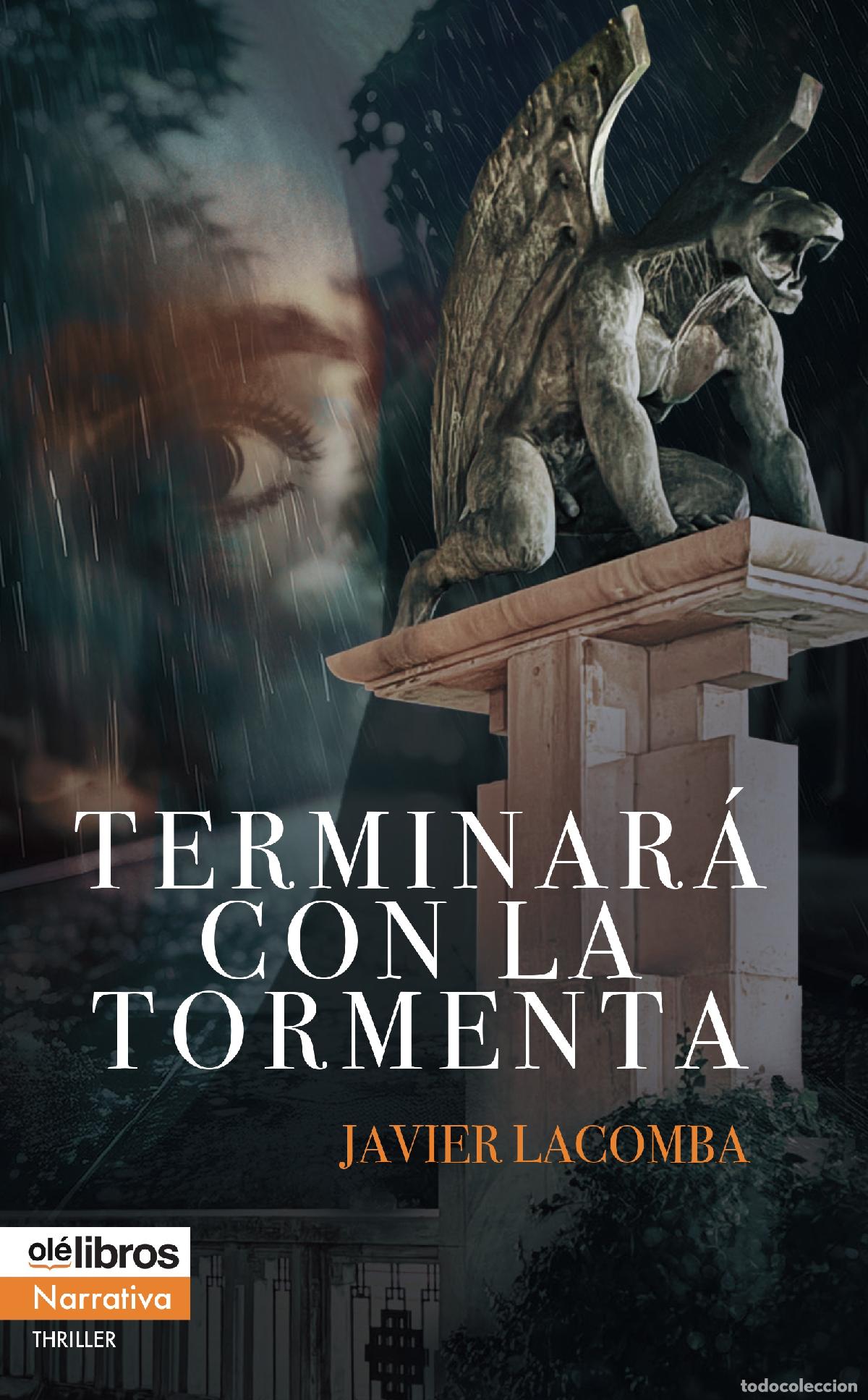 Libri: TERMINAR&Aacute; CON LA TORMENTA - Javier Lacomba