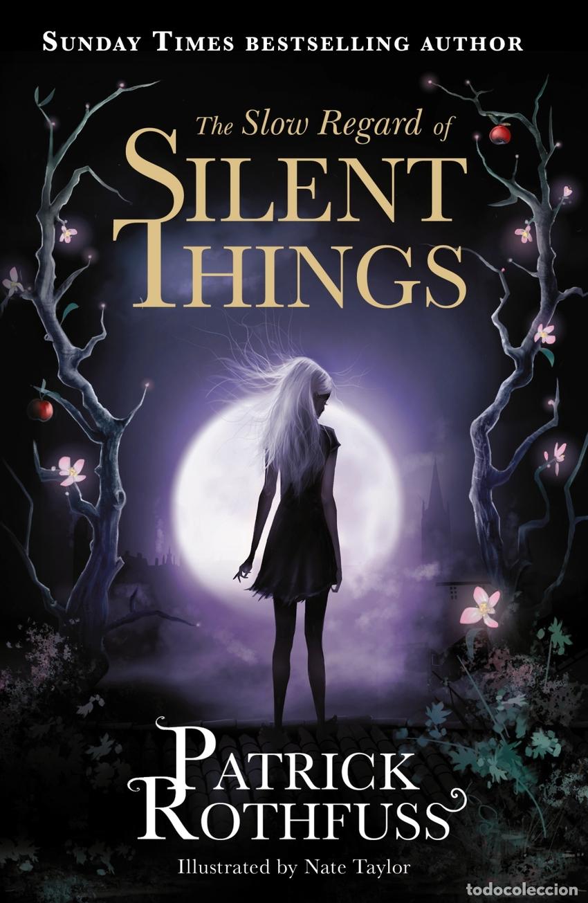Libri: THE SLOW REGARD OF SILENT THINGS - ROTHFUSS, PATRICK