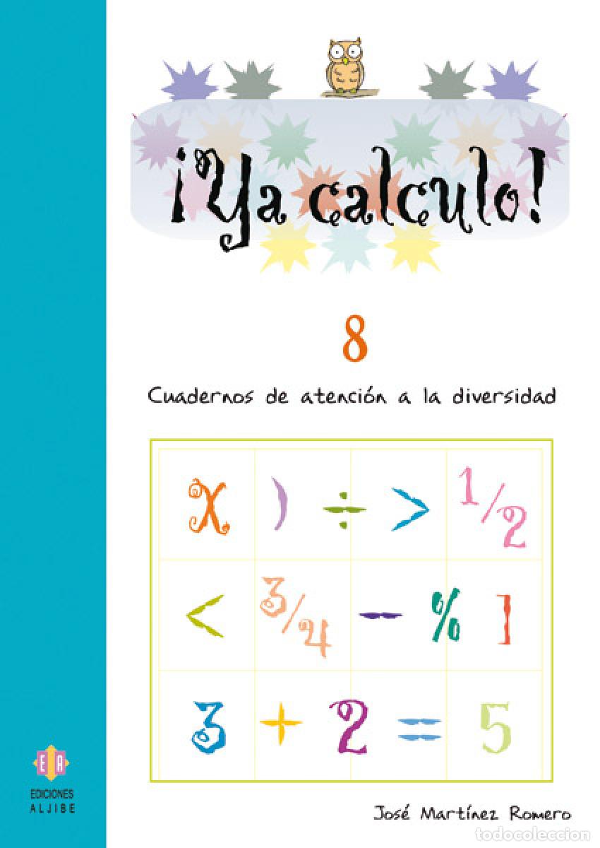 Libri: &iexcl;YA CALCULO! 8 - Mart&iacute;nez, Romero, Jos&eacute;