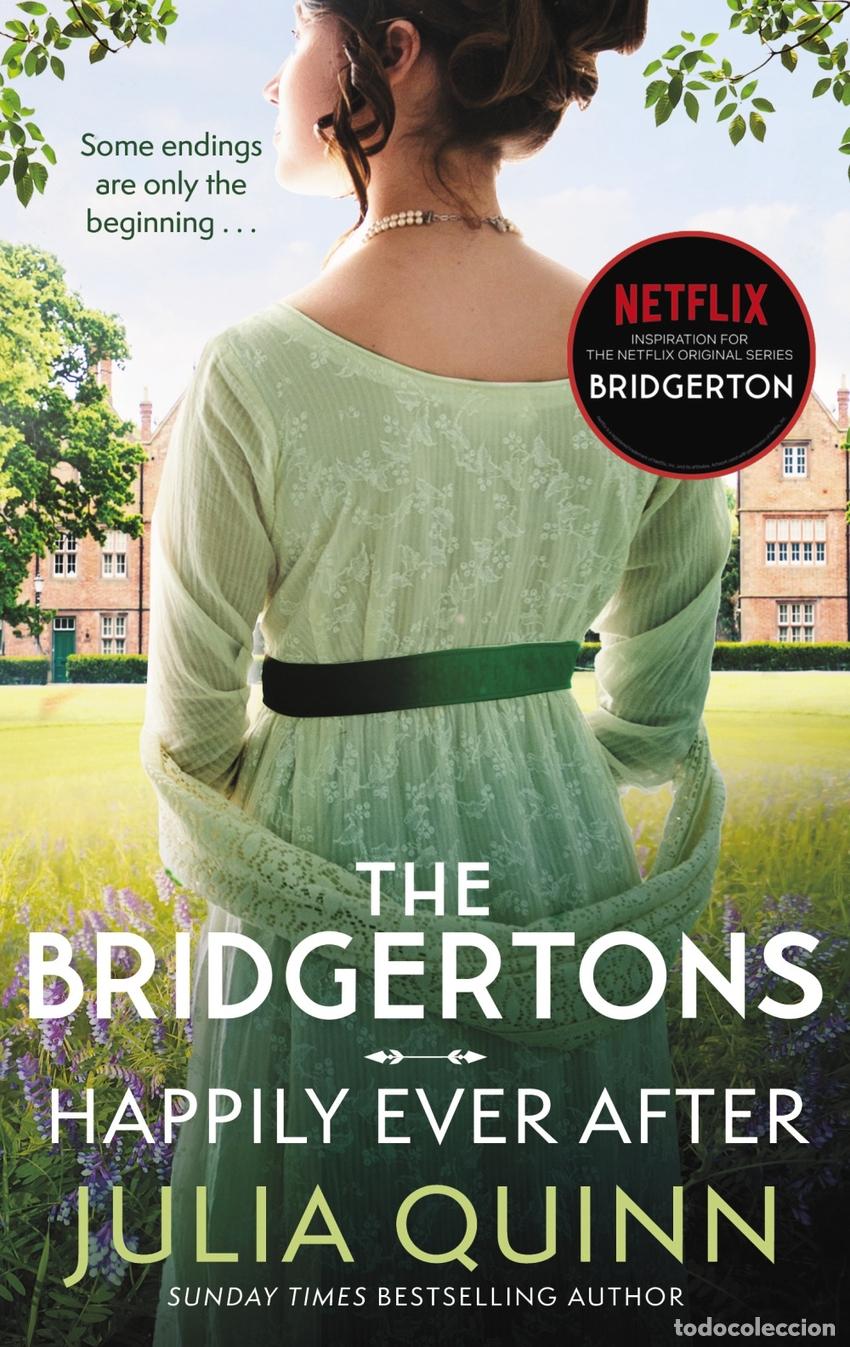 Libri: THE BRIDGERTONS: HAPPILY EVER AFTER - QUINN, JULIA