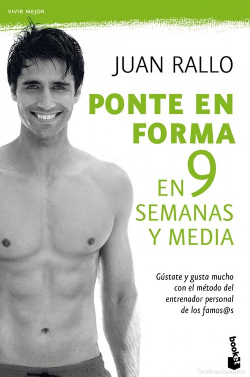Libri: PONTE EN FORMA EN 9 SEMANAS Y MEDIA - Juan Rallo
