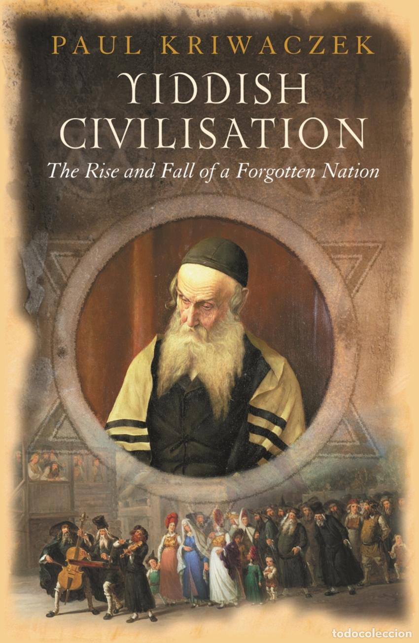 Libri: YIDDISH CIVILISATION - Kriwaczek, Paul