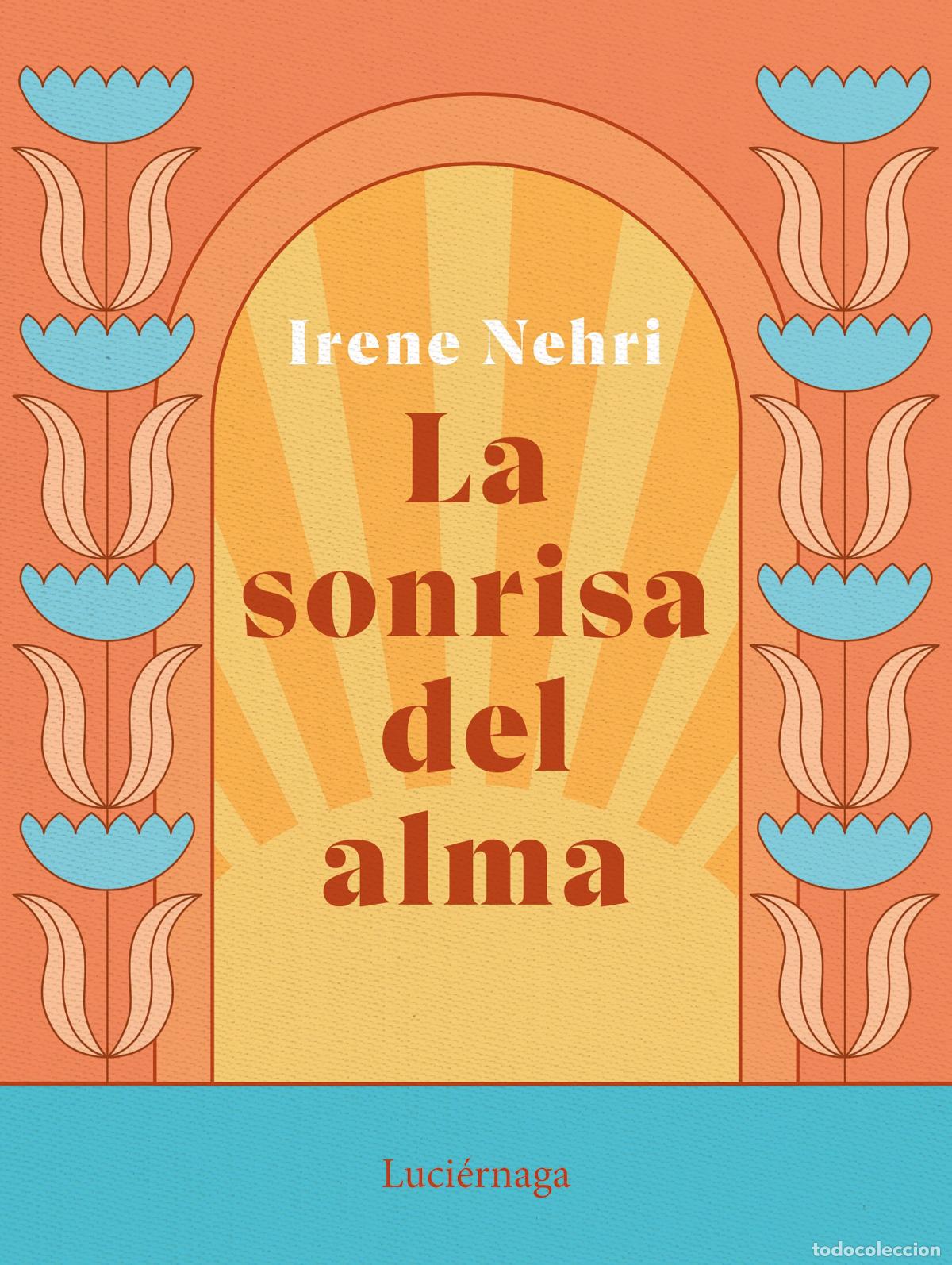Libros: LA SONRISA DEL ALMA - IRENE MOYA