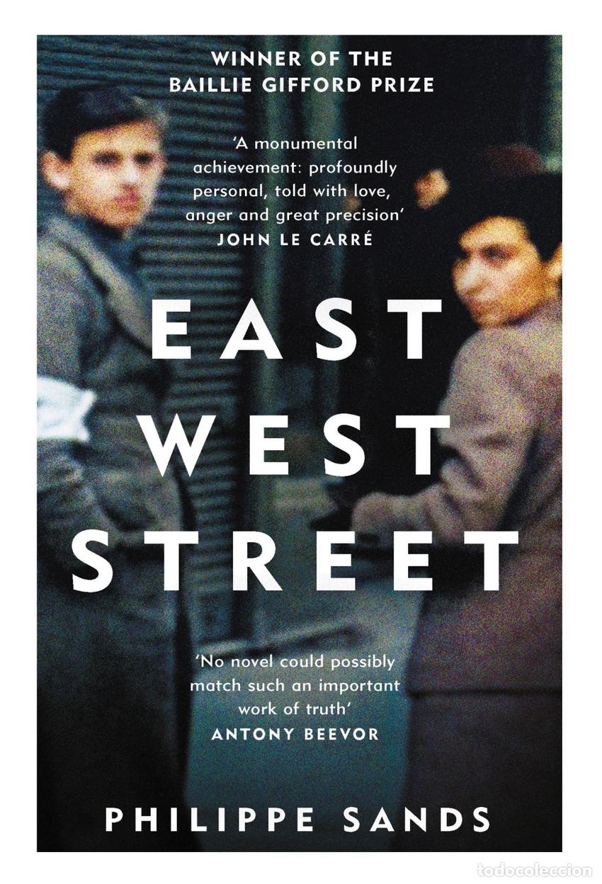 Libros: EAST WEST STREET : ON THE ORIGINS OF GENOCIDE AND CRIMES AGAINST HUMANITY - Sands, Philippe