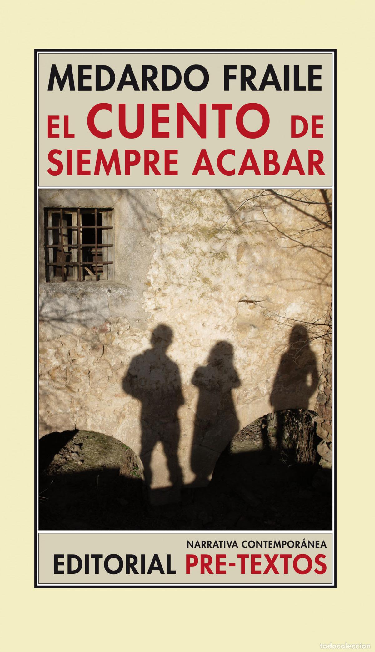 Livres: EL CUENTO DE SIEMPRE ACABAR - Fraile, Medardo