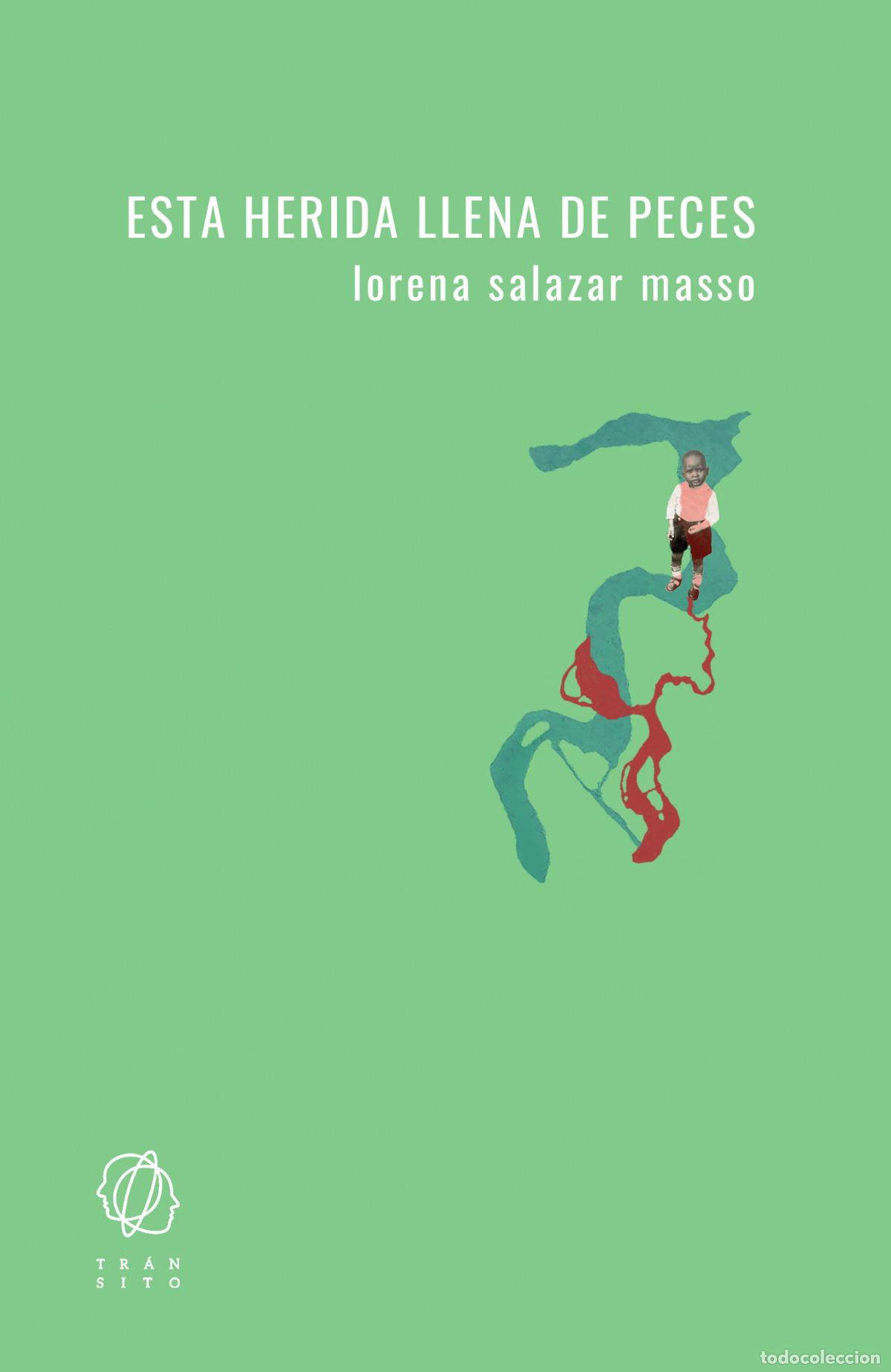 Livres: ESTA HERIDA LLENA DE PECES - Salazar Masso, Lorena