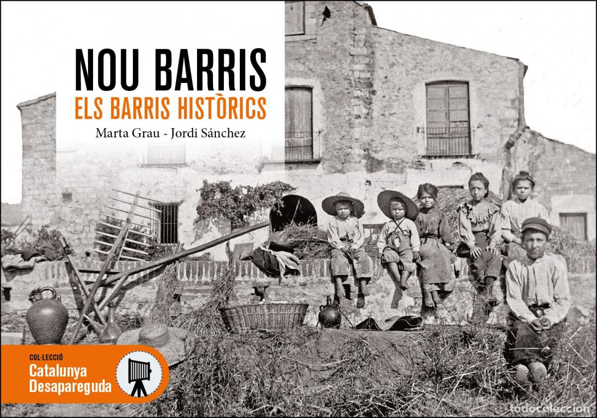 Livres: NOU BARRIS ELS BARRIS HIST&Ograve;RICS - Grau, Marta