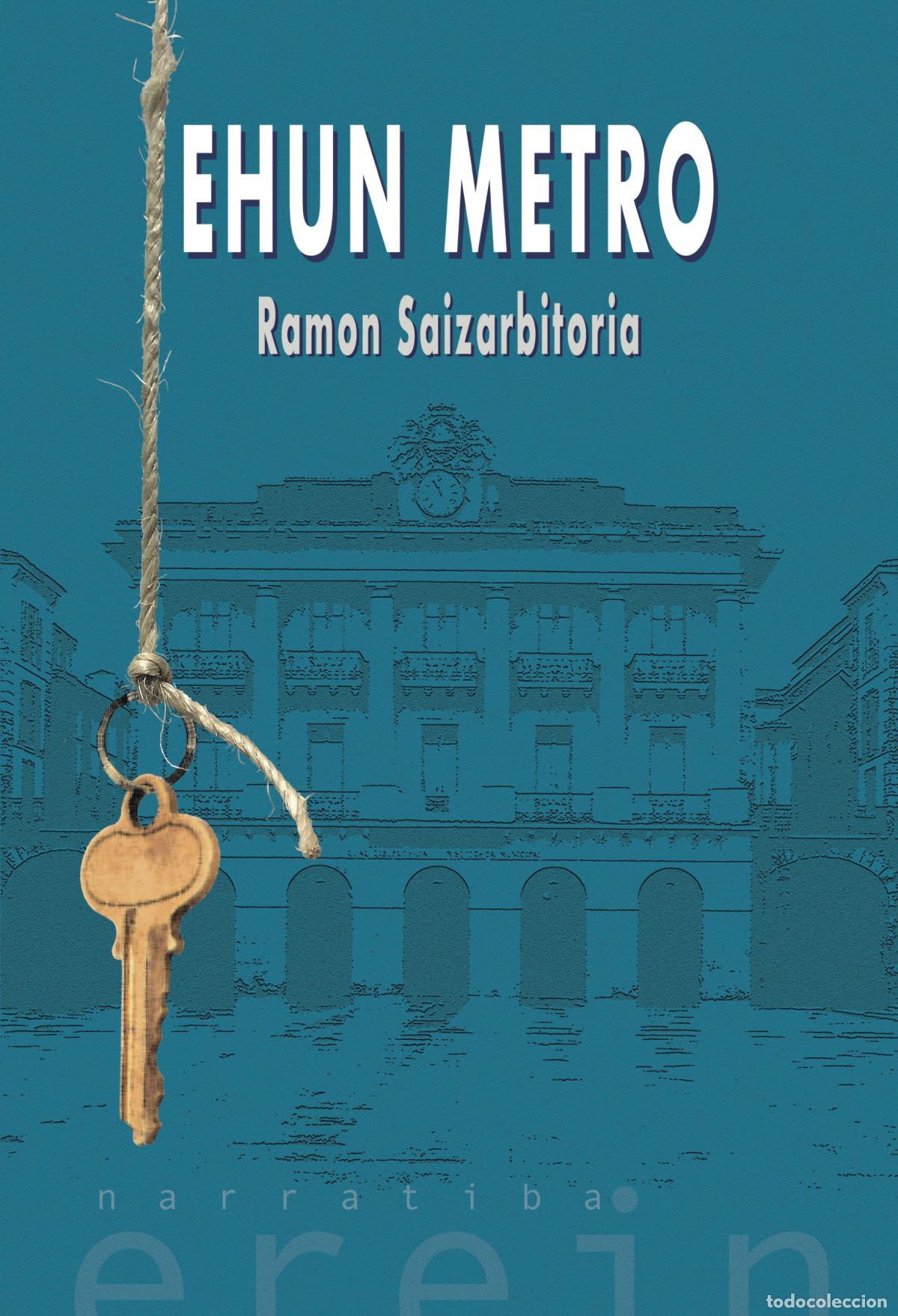 Livres: EHUN METRO - Saizarbitoria Zabaleta, Ramon