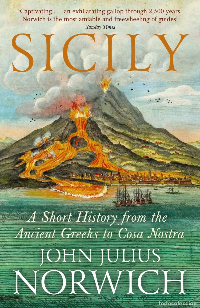 Livres: SICILY: A SHORT HISTORY, FROM THE GREEKS TO COSA NOSTRA - Norwich, John Julius