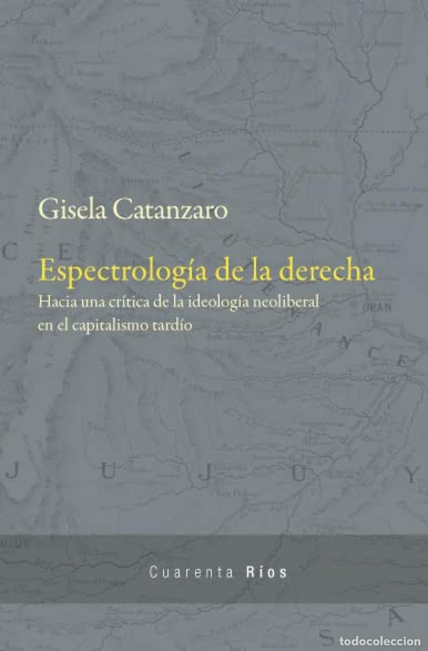 B&uuml;cher: ESPECTROLOG&Iacute;A DE LA DERECHA - GISELA CATANZARO