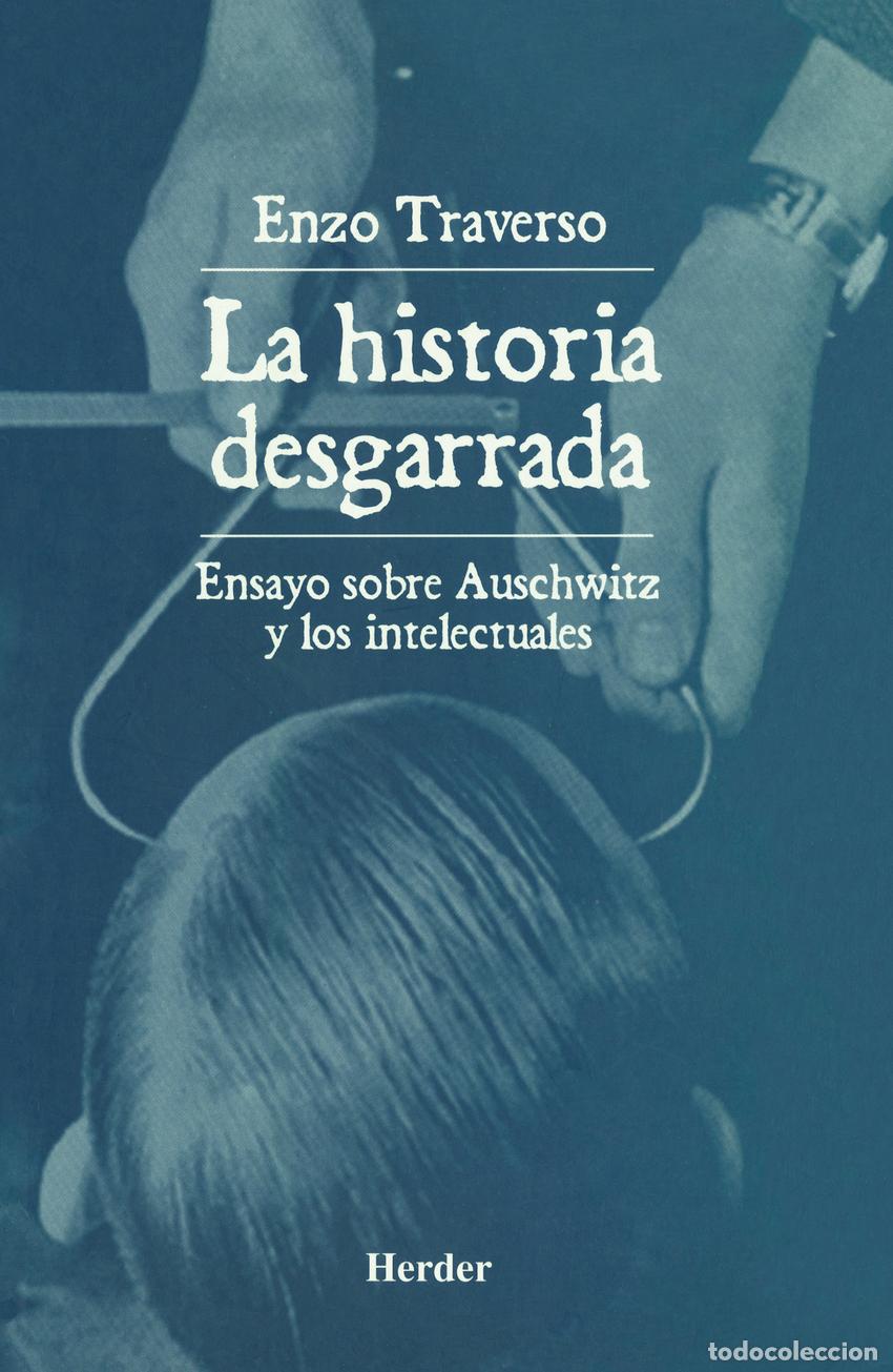 Libros: LA HISTORIA DESGARRADA - Traverso, Enzo
