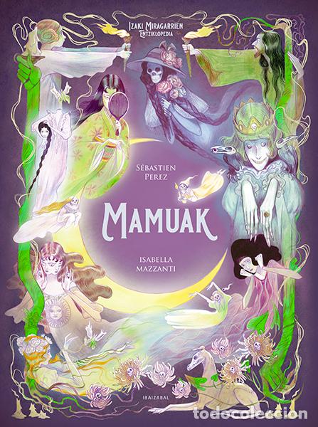 Libros: (EUS).MAMUAK.(IZAKI MIRAGARRIEN ENTZIKLOPEDIA) - Perez, Sebastien