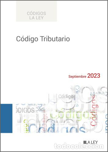 B&uuml;cher: C&Oacute;DIGO TRIBUTARIO 2023 - Redacci&oacute;n LA LEY