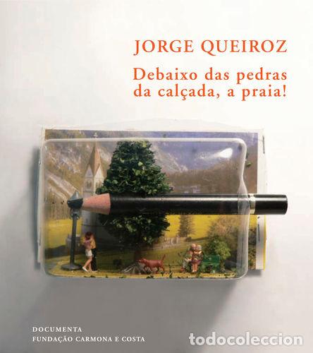 Libros: DEBAIXO DAS PEDRAS DA CAL&Ccedil;ADA, A PRAIA! - Queiroz, Jorge