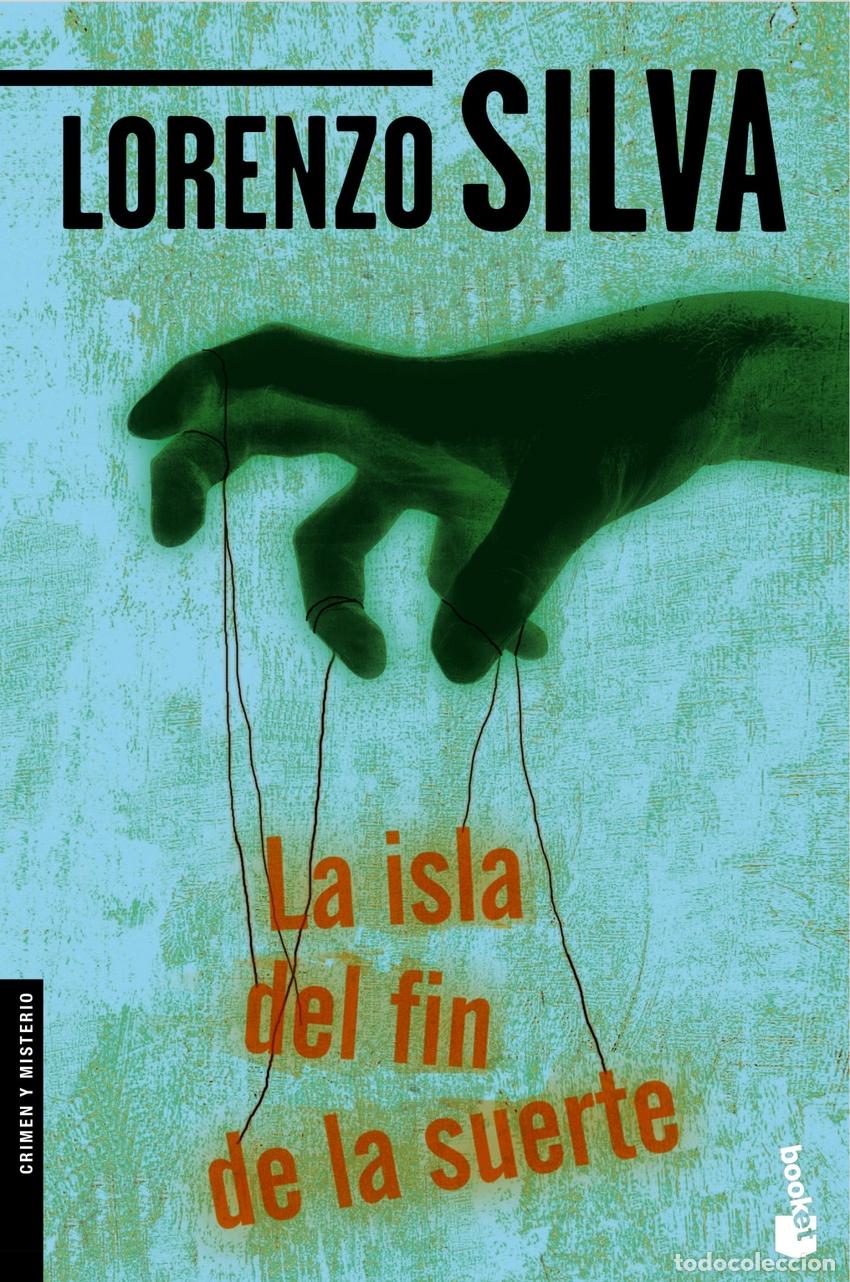 Libros: LA ISLA DEL FIN DE LA SUERTE - Lorenzo Silva