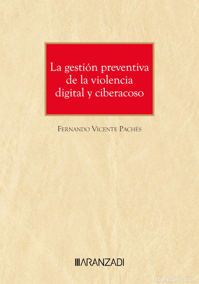 Libros: LA GESTI&Oacute;N PREVENTIVA DE LA VIOLENCIA DIGITAL Y CIBERACOSO - Fernando Vicente Pach&eacute;s