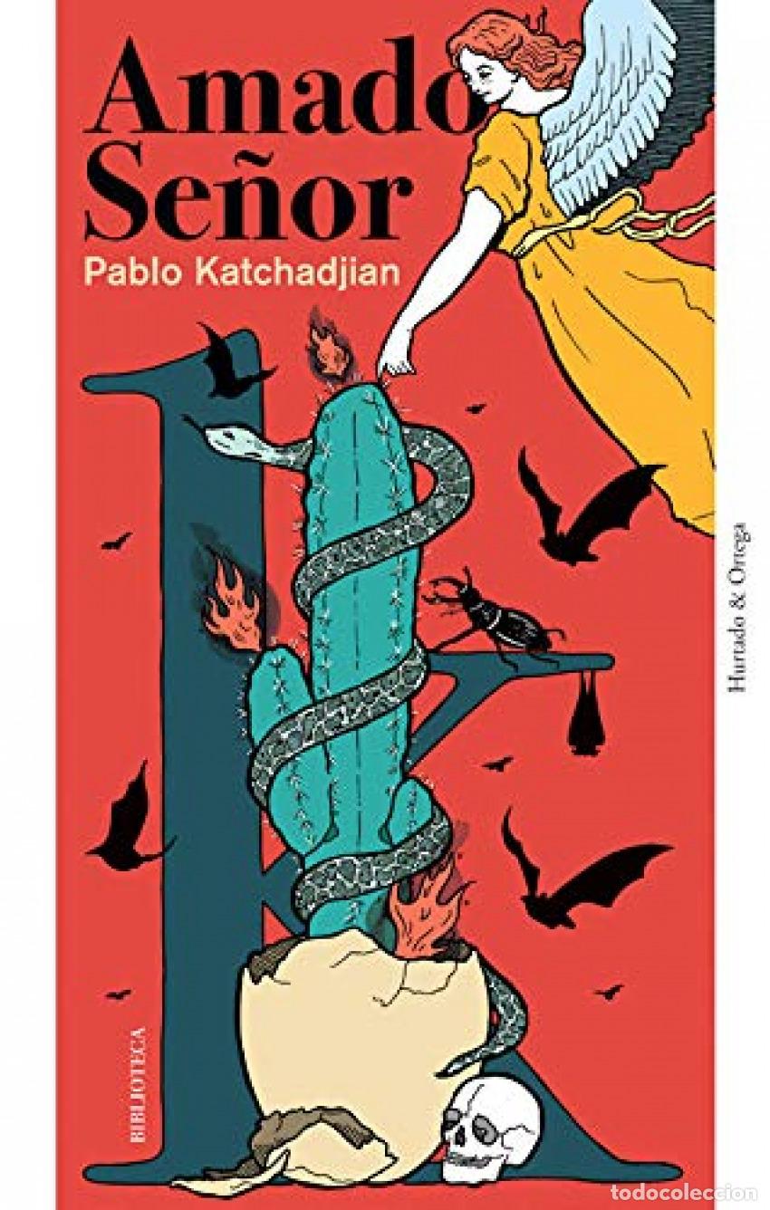 Livres: AMADO SE&Ntilde;OR - Katchadjian, Pablo