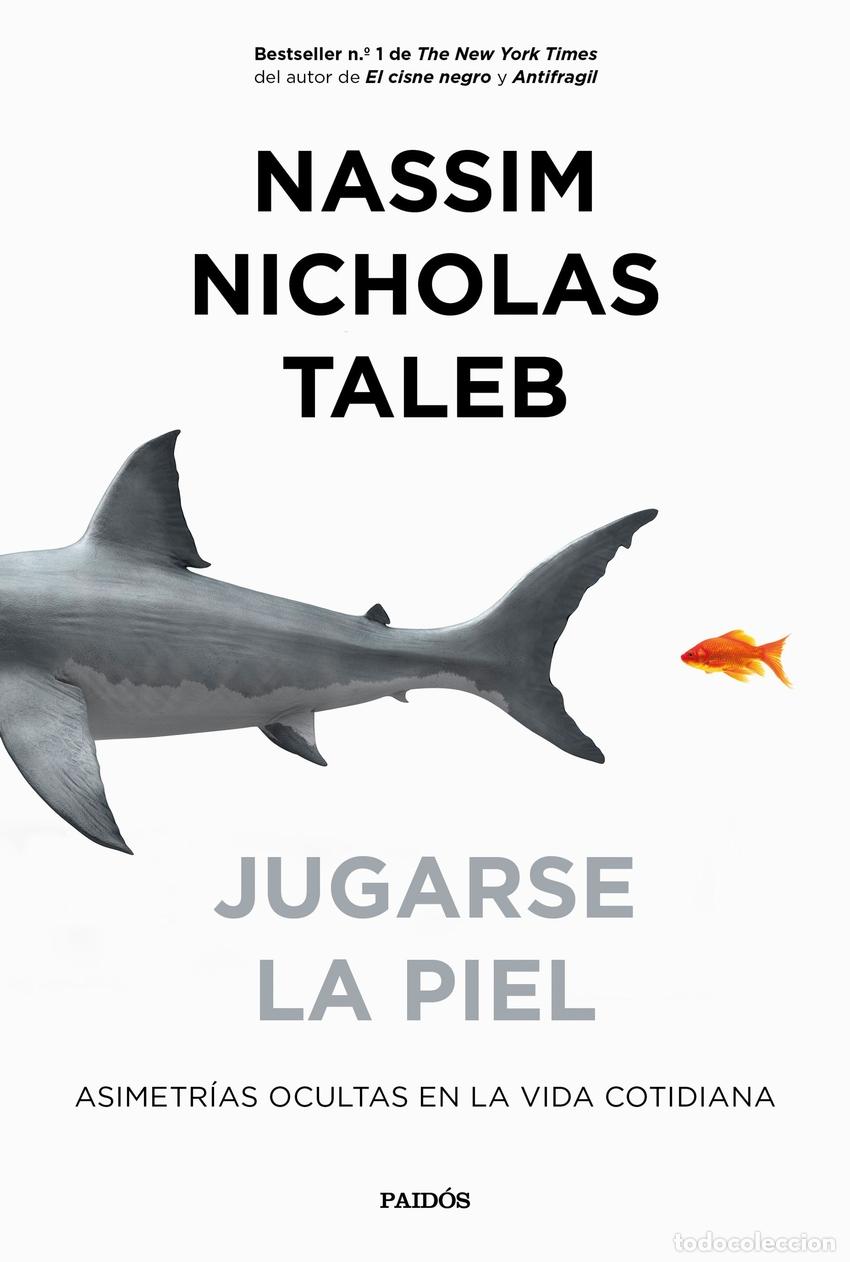 Libri: JUGARSE LA PIEL - Nicholas Taleb, Nassim