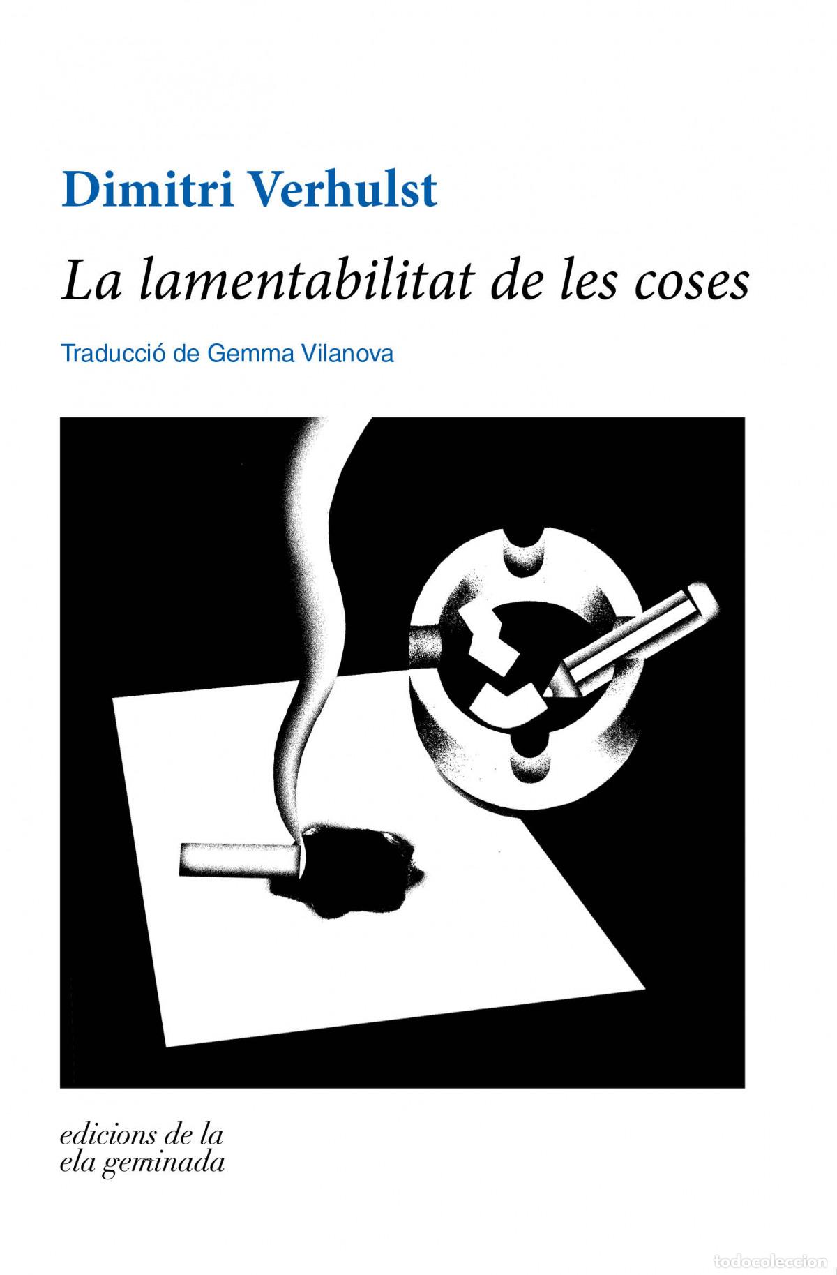Libri: LA LAMENTABILITAT DE LES COSES - Verhulst, Dimitri