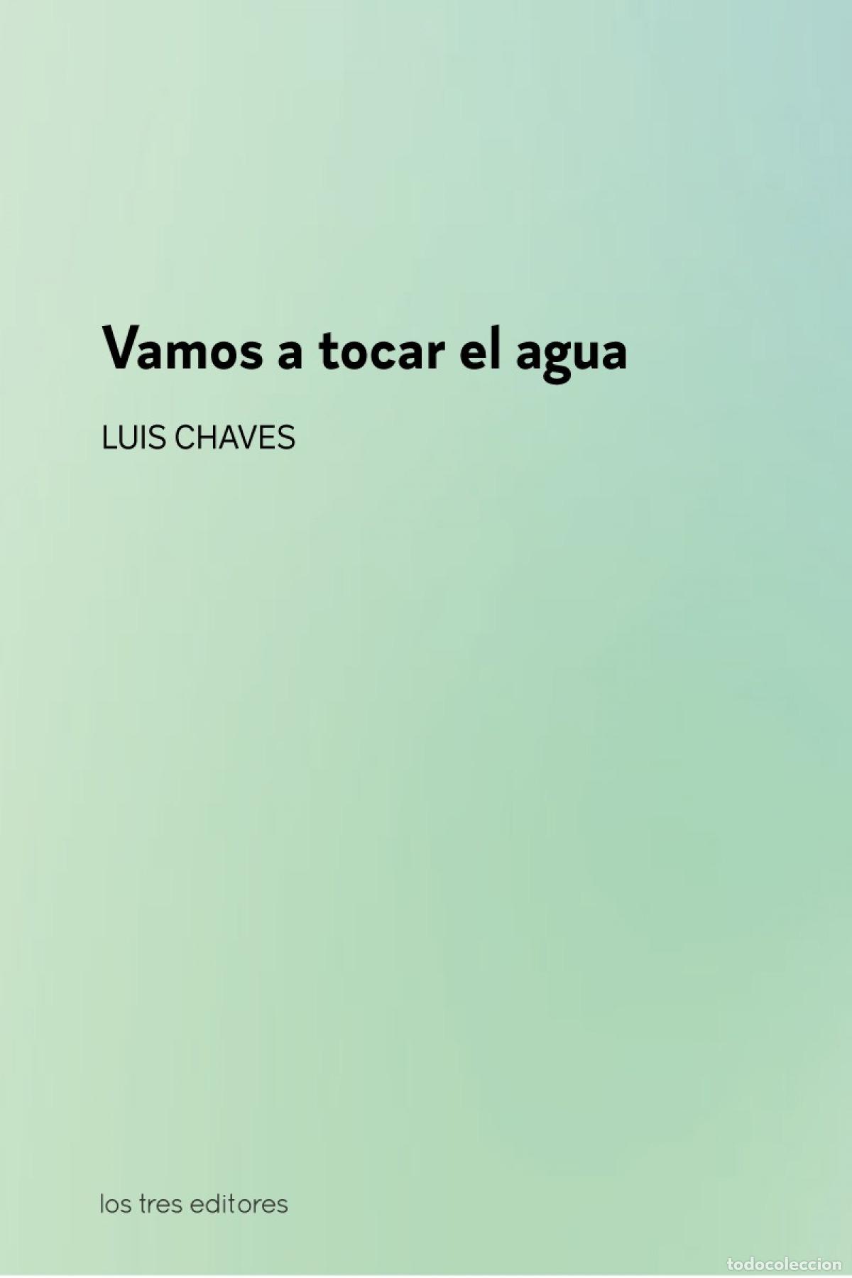 Libri: VAMOS A TOCAR EL AGUA - Chaves, Luis