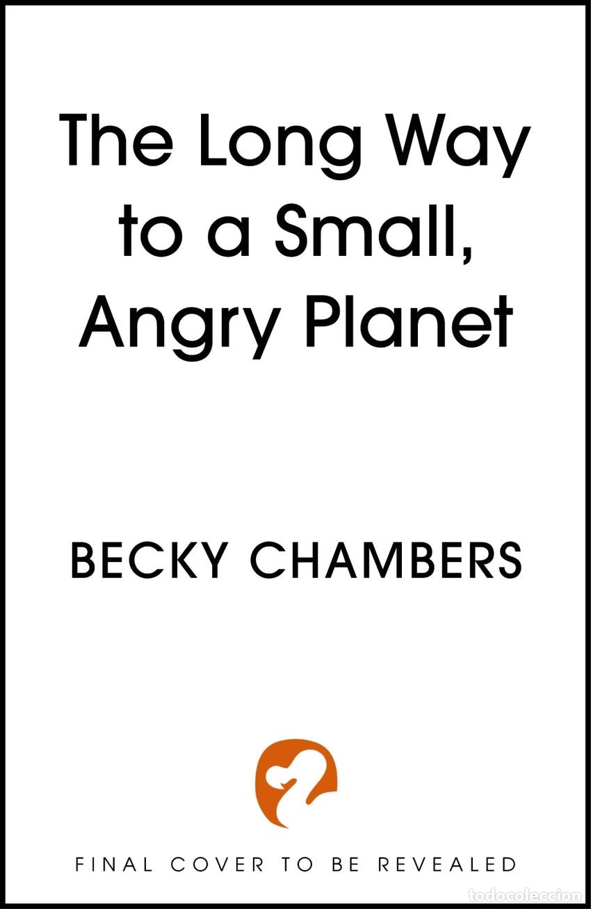 Libri: THE LONG WAY TO A SMALL, ANGRY PLANET - Chambers, Becky