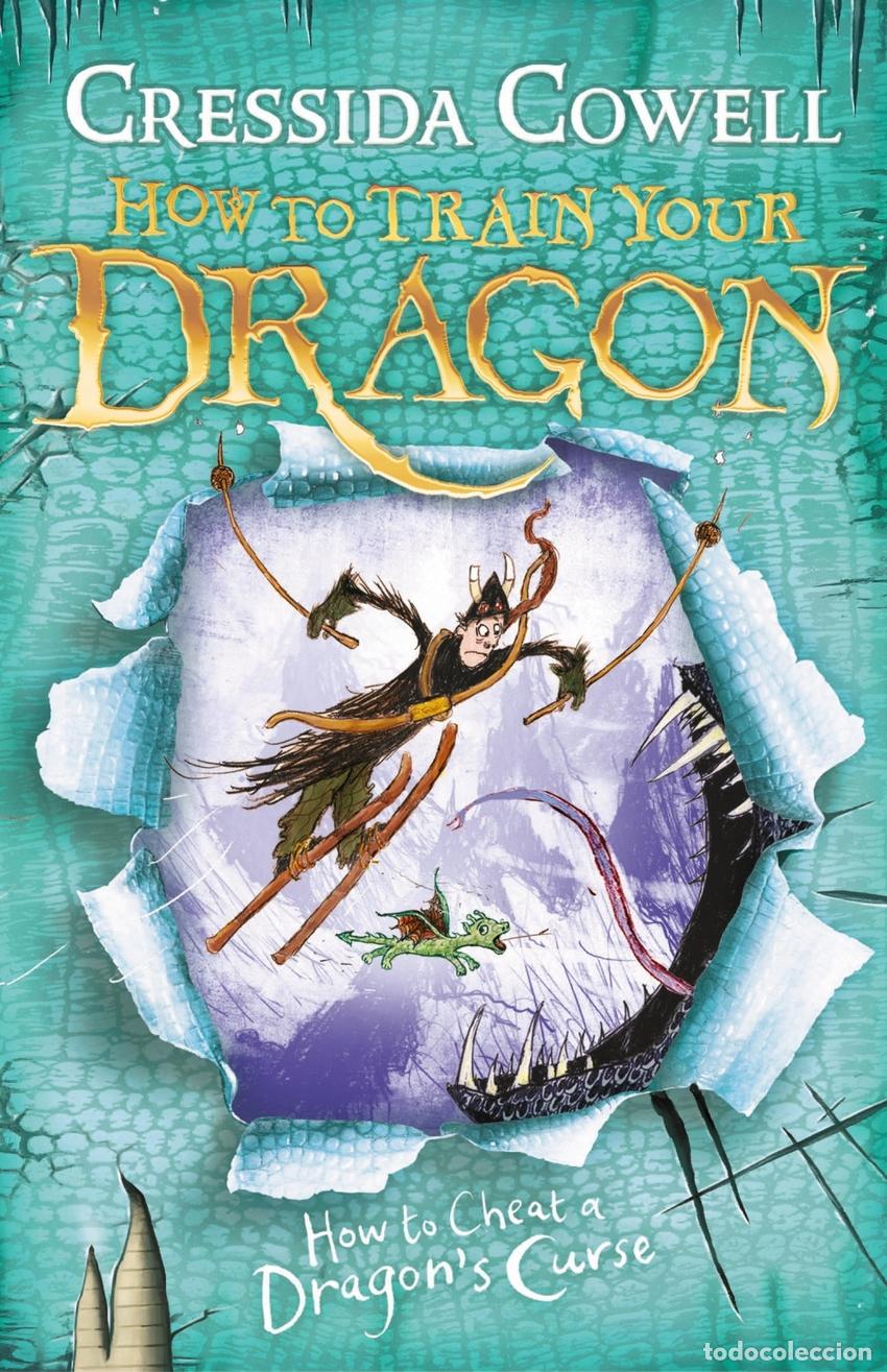 Libri: HOW TO TRAIN YOUR DRAGON: HOW TO CHEAT A DRAGON'S CURSE - Cowell, Cressida