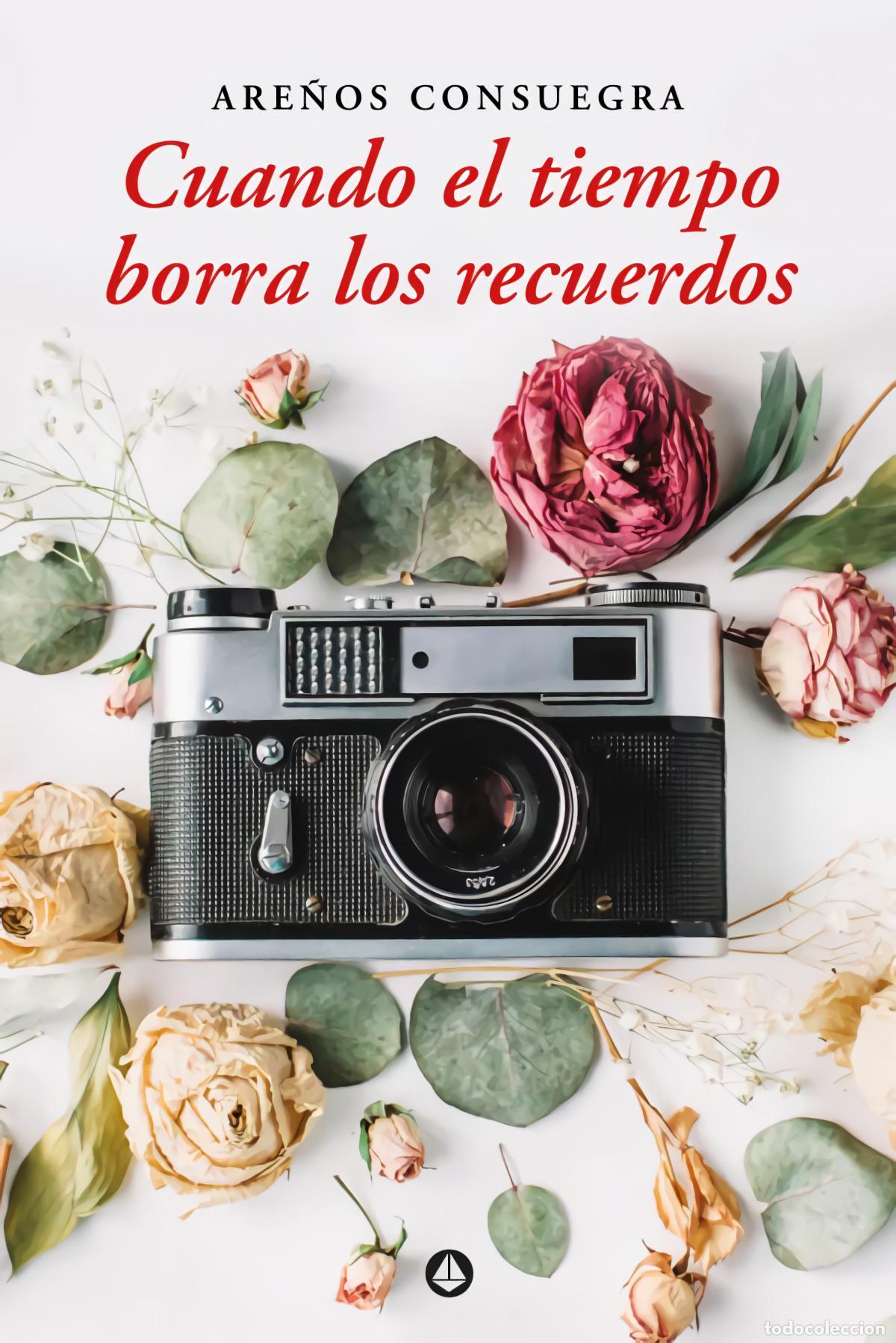 Libri: CUANDO EL TIEMPO BORRA LOS RECUERDOS - Consuegra Vega, Are&ntilde;os