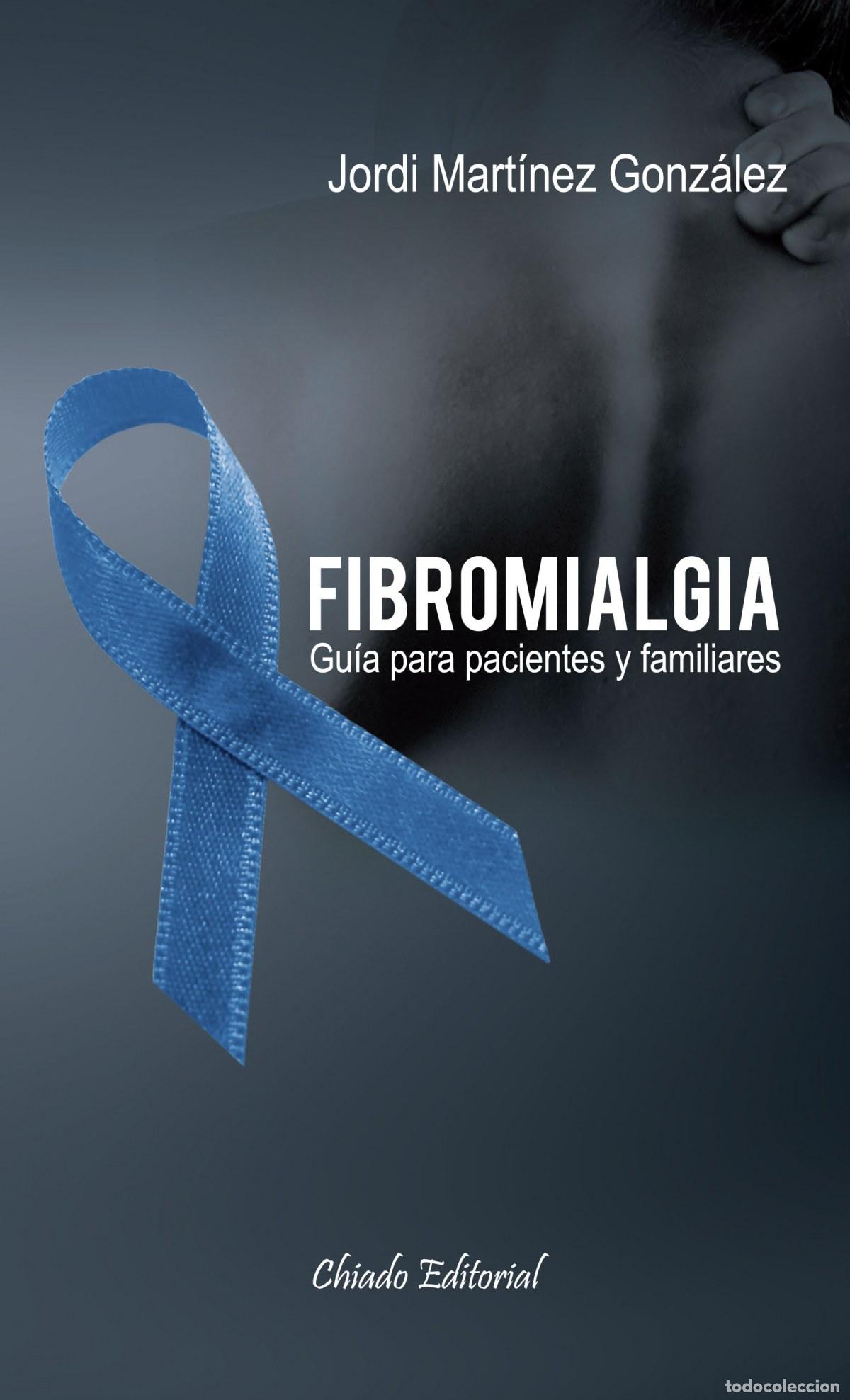 Libros: FIBROMIALGIA &Ucirc; GU&Iacute;A PARA PACIENTES Y FAMILIARES - Mart&iacute;nez Gonz&aacute;lez, Jordi