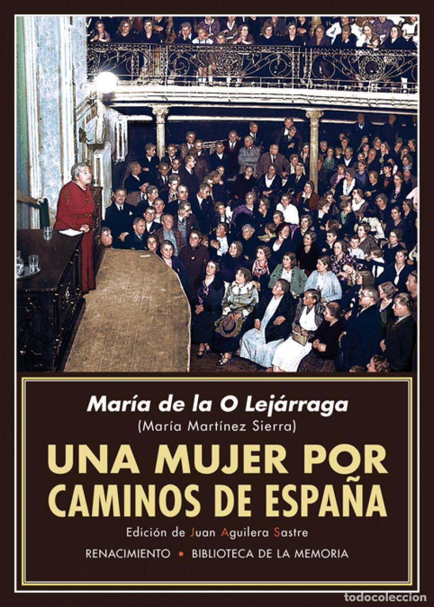 Libros: UNA MUJER POR CAMINOS DE ESPA&Ntilde;A - Lejarraga, Mar&iacute;a De La O