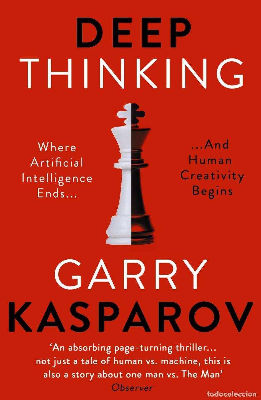 Libros: DEEP THINKING : WHERE MACHINE INTELLIGENCE ENDS AND HUMAN CREATIVITY BEGINS - Kasparov, Garry - Foto 1