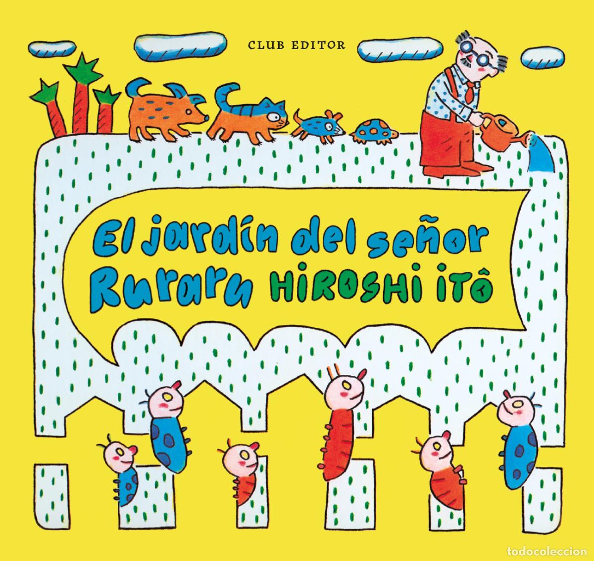 B&uuml;cher: EL JARD&Iacute;N DEL SE&Ntilde;OR RURARU - It&ocirc;, Hiroshi