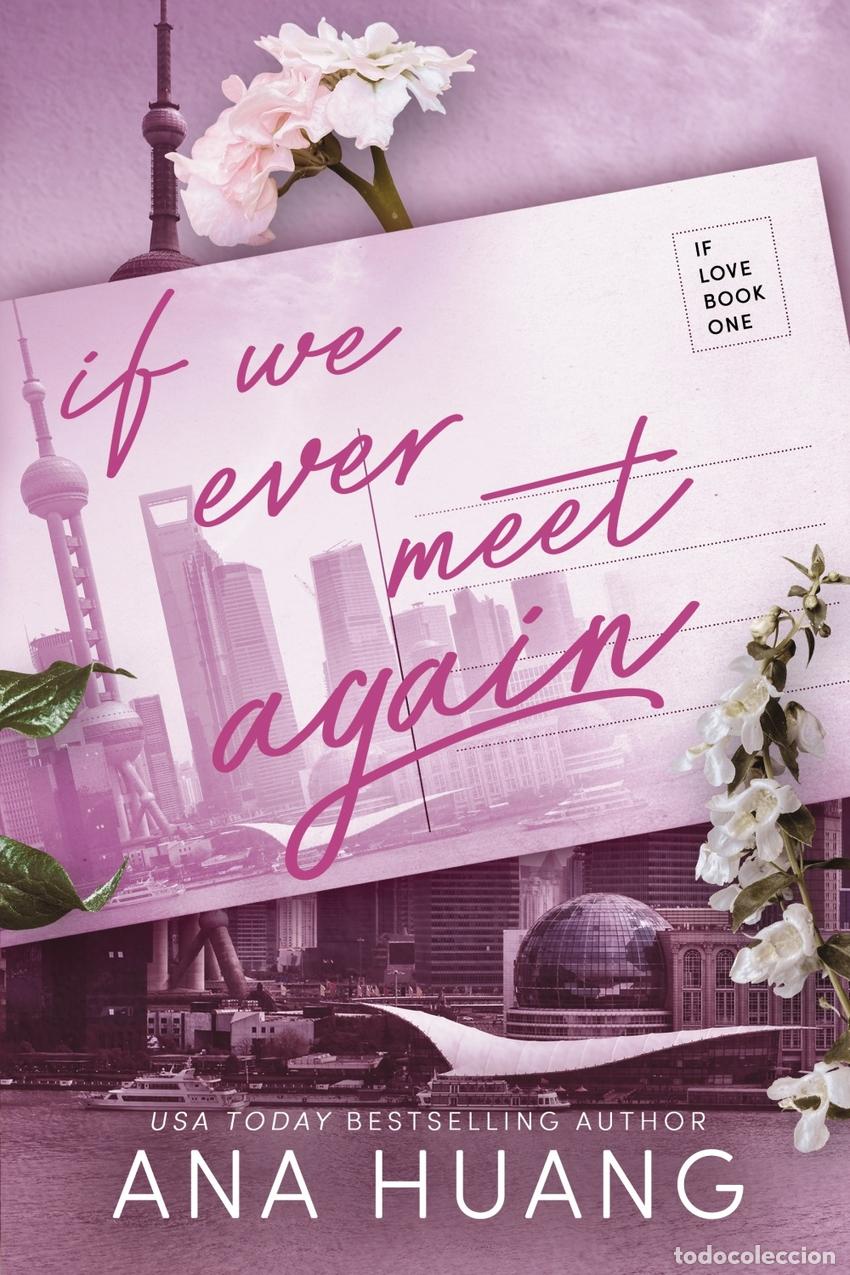 Libri: IF WE EVER MEET AGAIN - Huang, Ana