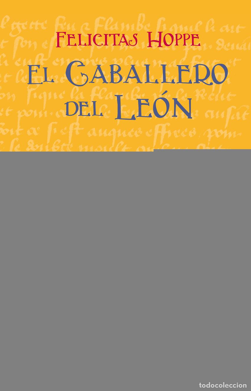 Libri: EL CABALLERO DEL LE&Oacute;N - Hoppe, Felicitas