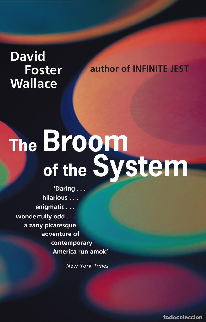 Libros: THE BROOM OF THE SYSTEM - Foster Wallace, David