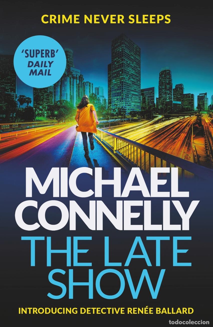 Libros: THE LATE SHOW - CONNELLY, MICHAEL