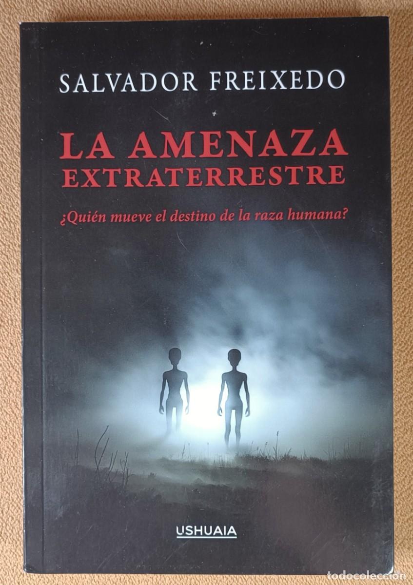 Libros: La Amenaza Extraterrestre - Salvador Freixedo (Nuevo)
