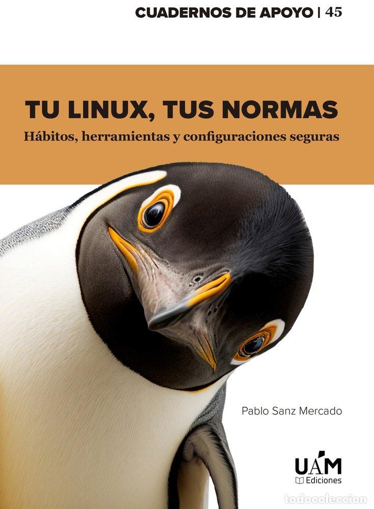 B&uuml;cher: TUS LINUX TUS NORMAS - SANZ MERCADO, PABLO