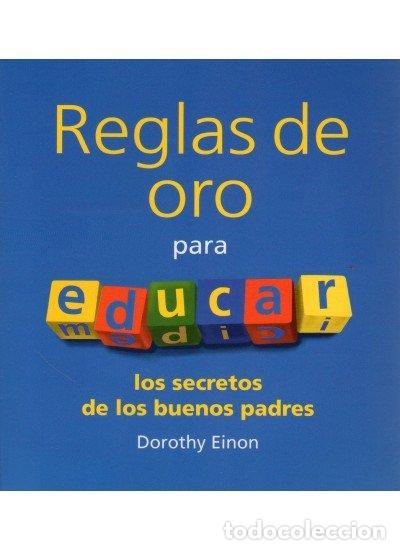 Livres: REGLAS DE ORO PARA EDUCAR - EINON, DOROTHY