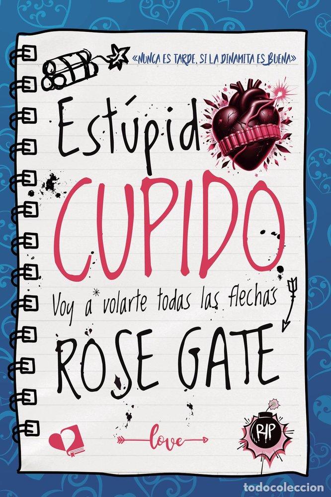 Livres: ESTUPIDO CUPIDO - ROSE GATE