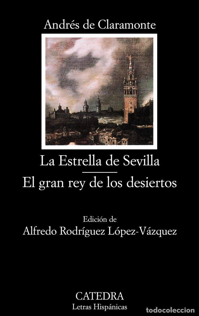Livres: ESTRELLA DE SEVILLA EL GRAN REY DE LOS DESIERTOS,LA - CLARAMONTE, ANDRES DE