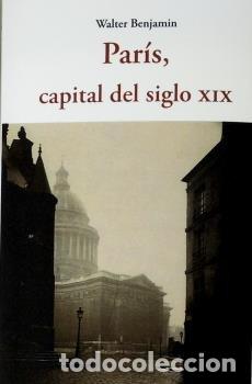 Libros: PARIS CAPITAL DEL SIGLO XIX - BENJAMIN, WALTER