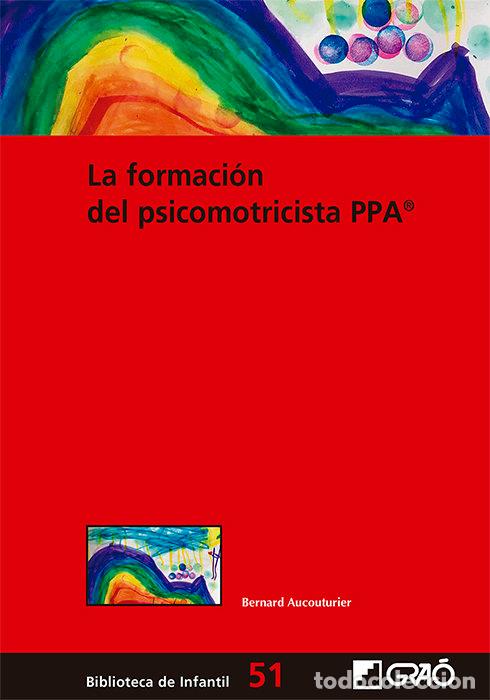 Libros: LA FORMACION DEL PSICOMOTRICISTA PPA&copy; - AUCOUTURIER, BERNARD